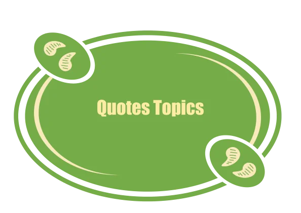 Quotes Topics